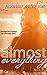 Almost Everything (Nickayla Quinn Trilogy Book 2)