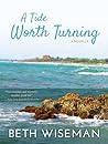 A Tide Worth Turning by Beth Wiseman A Tide Worth Turning by Beth Wiseman