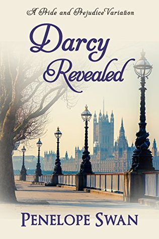 Darcy Revealed: A Pride and Prejudice Variation (Kindle Edition)