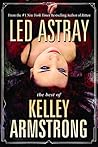 Led Astray by Kelley Armstrong