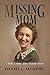 Missing Mom by Daniel Murphy