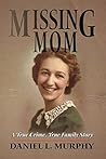 Missing Mom: A True Crime, True Family Story