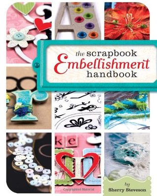 The Scrapbook Embellishment Handbook (Spiral-bound)
