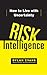 Risk Intelligence: How to Live with Uncertainty