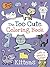 The Too Cute Coloring Book: Kittens