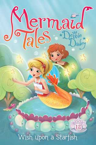 Wish upon a Starfish (Mermaid Tales, #12)