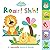 Roar! Shh!: A sounds board ...