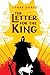 The Letter for the King by Tonke Dragt The Letter for the King by Tonke Dragt