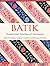 Batik, Traditional Textiles of Indonesia by Rudolf G. Smend