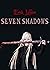 Seven Shadows