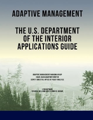 Adaptive Management: The U.S. Department of the Interior Applications Guide (Paperback)