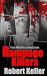 Rampage Killers: The World's Deadliest