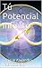 Tú Potencial Infinito (Spanish Edition)