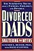 Divorced Dads by Sanford L. Braver