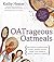 OATrageous Oatmeals