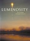 Luminosity: The Paintings of Stephen Hannock Luminosity: The Paintings of Stephen Hannock