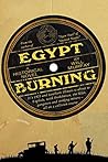 Egypt Burning Egypt Burning