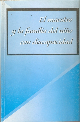 El maestro y la familia del niño con discapacidad