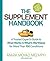 The Supplement Handbook by Mark A. Moyad