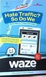 WAZE: Benci Macet? Kami pun Juga