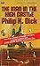 The Man in the High Castle by Philip K. Dick