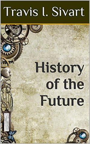 History of the Future (Kindle Edition)