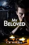 My Beloved by T.M. Mendes