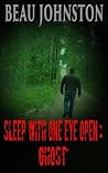 Sleep With One Eye Open by Beau Johnston