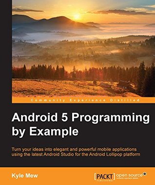 Android 5 Programming by Example (Kindle Edition)