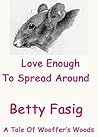 Love Enough To Spread Around by Betty Fasig