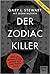 Der Zodiac-Killer: Wie ich meinen Vater suchte und eine Bestie fand