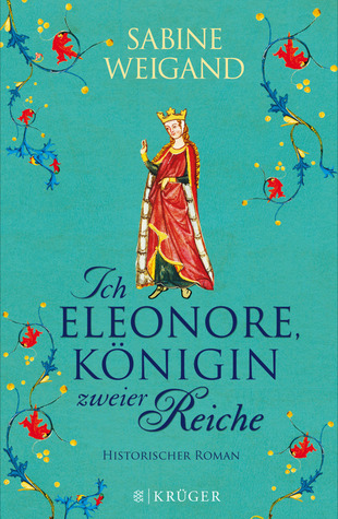 Ich, Eleonore, Königin zweier Reiche (Hardcover)