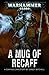 A Mug of Recaff (Ciaphas Cain)
