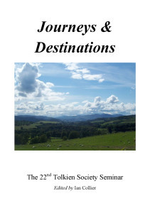 Journeys and destinations; the 22nd Tolkien Society seminar (Paperback)