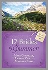 The 12 Brides of Summer - Novella Collection #2 by Mary Connealy