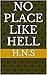No place like hell by H.N.S