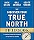 The Discover Your True North Fieldbook: A Personal Guide to Finding Your Authentic Leadership (J-B Warren Bennis Series)