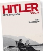 Hitler - Uma Biografia, Vol. 8 (Colecção Expresso: Hitler, #8)
