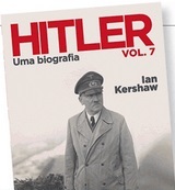 Hitler - Uma Biografia, Vol. 7 (Colecção Expresso: Hitler, #7)