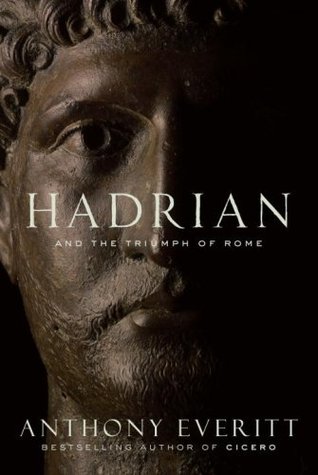Hadrian and the Triumph of Rome (Hardcover)