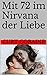Mit 72 im Nirvana der Liebe (German Edition)