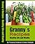 Granny`s Recipes Healthy Life and Vitality: Insomnia, Eye Sty, Tooth, Burn Caring, Cough, Gravel And Renal Calculus, Palpitation, Colds, Gastritis, Acne, Old Wisdom Form Granny.