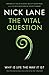 The Vital Question: Why is ...