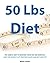 The 50 Lbs Diet: LOSE THE W...