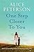 One Step Closer to You: A h...
