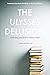 The Ulysses Delusion: Rethi...