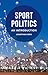 Sport Politics by Jonathan Grix