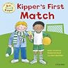 First Experiences with Biff, Chip and Kipper: At the Match First Experiences with Biff, Chip and Kipper: At the Match
