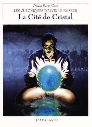 La Cité de cristal (Les chroniques d'Alvin le Faiseur, #6)