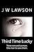Third Time Lucky by J.W.  Lawson